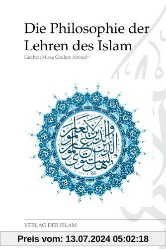Die Philosophie der Lehren des Islams