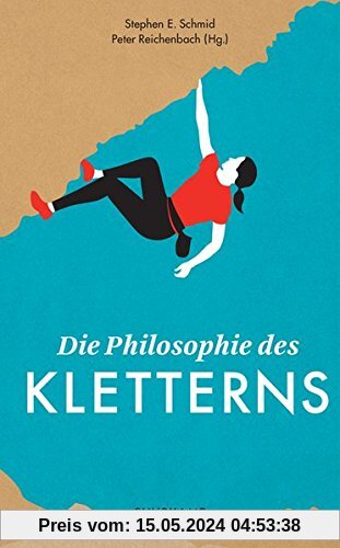 Die Philosophie des Kletterns (suhrkamp taschenbuch)
