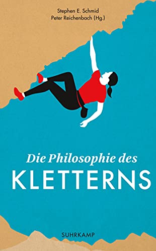 Die Philosophie des Kletterns (suhrkamp taschenbuch)