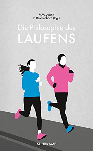 Die Philosophie des Laufens (suhrkamp taschenbuch)