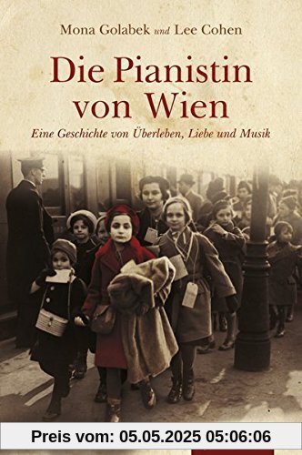 Die Pianistin von Wien: Eine Geschichte von Überleben, Liebe und Musik