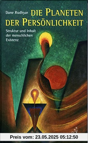 Die Planeten der Persönlichkeit: Struktur und Inhalt der menschlichen Existenz (Standardwerke der Astrologie)