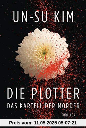 Die Plotter: Thriller