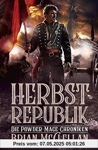 Die Powder-Mage-Chroniken 3: Herbstrepublik