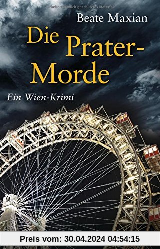 Die Prater-Morde: Ein Wien-Krimi - Die Sarah-Pauli-Reihe 7