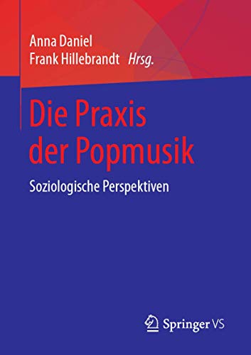 Die Praxis der Popmusik: Soziologische Perspektiven