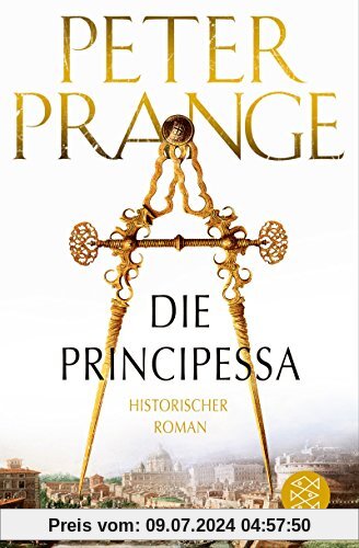 Die Principessa: Historischer Roman