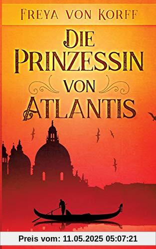 Die Prinzessin von Atlantis (Die Atlantis-Saga)