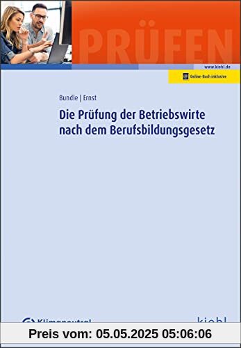 Die Prüfung der Betriebswirte nach dem Berufsbildungsgesetz (Prüfungsbücher für Betriebswirte und Meister)