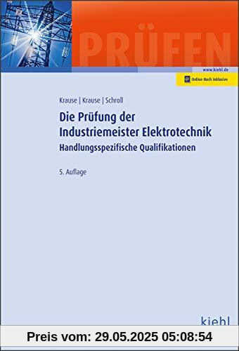 Die Prüfung der Industriemeister Elektrotechnik: Handlungsspezifische Qualifikationen