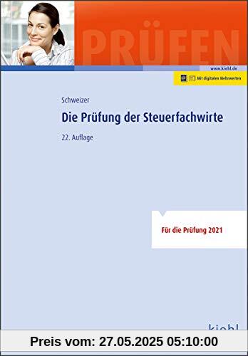 Die Prüfung der Steuerfachwirte: Mit digitalen Mehrwerten (Online-Buch und digitale Lernkarten inklusive)