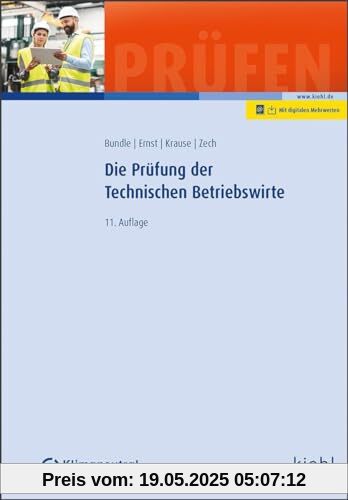 Die Prüfung der Technischen Betriebswirte (Prüfungsbücher für Betriebswirte und Meister)