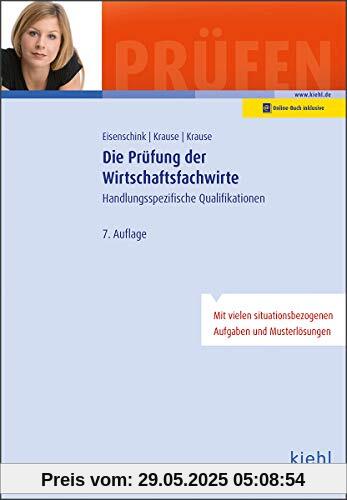 Die Prüfung der Wirtschaftsfachwirte: Handlungsspezifische Qualifikationen (Prüfungsbücher für Fachwirte und Fachkaufleute)