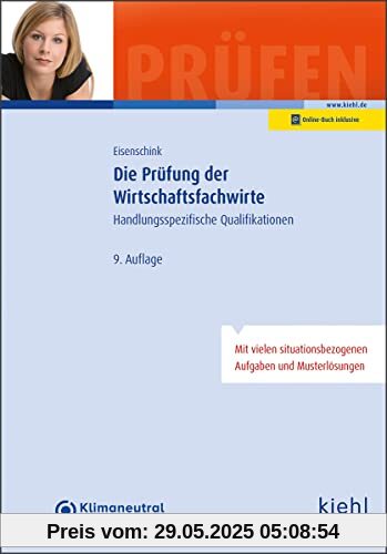 Die Prüfung der Wirtschaftsfachwirte: Handlungsspezifische Qualifikationen (Prüfungsbücher für Fachwirte und Fachkaufleute)