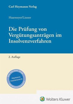 Die Prüfung von Vergütungsanträgen im Insolvenzverfahren von Carl Heymanns Verlag / Heymanns