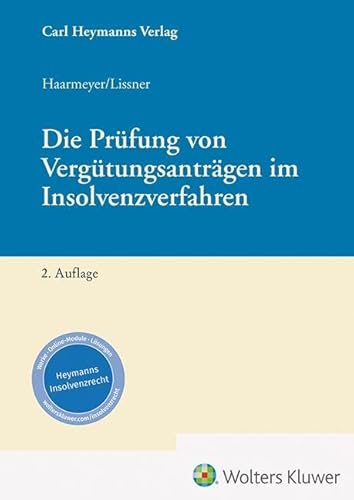 Die Prüfung von Vergütungsanträgen im Insolvenzverfahren von Heymanns Verlag GmbH