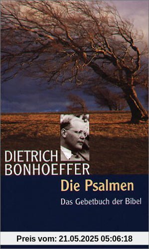 Die Psalmen. Das Gebetbuch der Bibel. Eine Einführung Die Psalmen. Das Gebetbuch der Bibel. Eine Einführung
