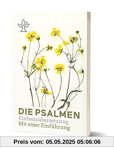 Die Psalmen: Einheitsübersetzung mit Einführung