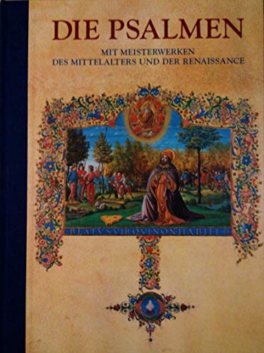 Die Psalmen. Mit Meisterwerken des Mittelalters und der Renaissance von Belser Chr.