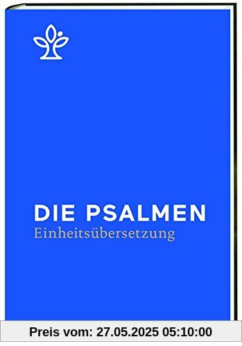 Die Psalmen: Revidierte Einheitsübersetzung 2017