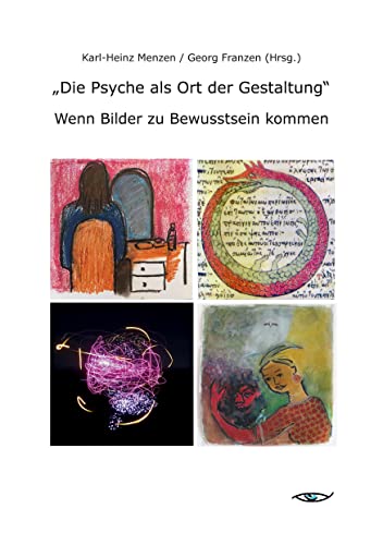 „Die Psyche als Ort der Gestaltung“: Wenn Bilder zu Bewusstsein kommen von fabrico Verlag