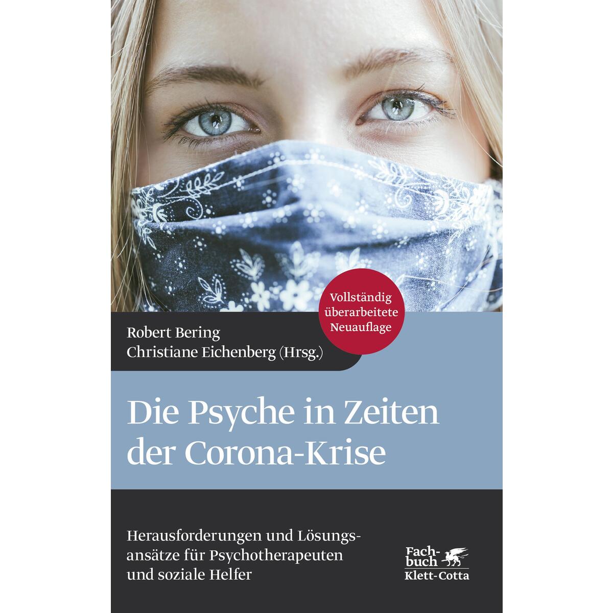Die Psyche in Zeiten der Corona-Krise Die Psyche in Zeiten der Corona-Krise von Klett-Cotta Verlag