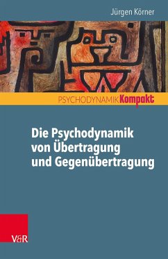 Die Psychodynamik von Übertragung und Gegenübertragung von Vandenhoeck & Ruprecht