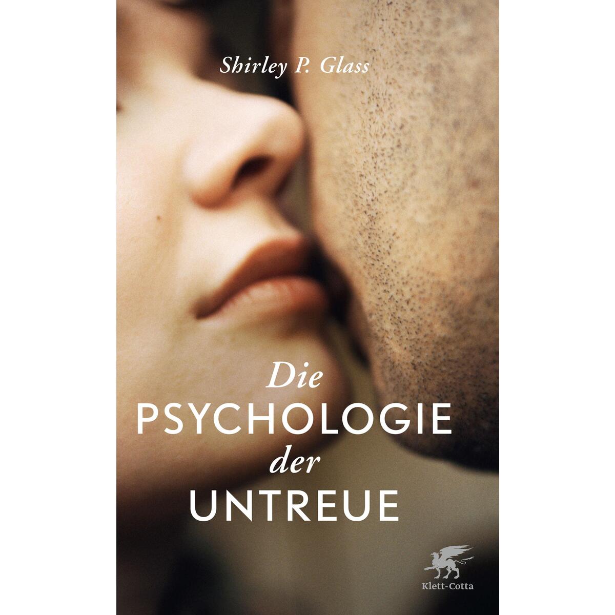 Die Psychologie der Untreue von Klett-Cotta Verlag
