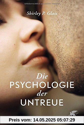 Die Psychologie der Untreue: Rebuilding Trust an Recovering Your Sanity After Infidelity