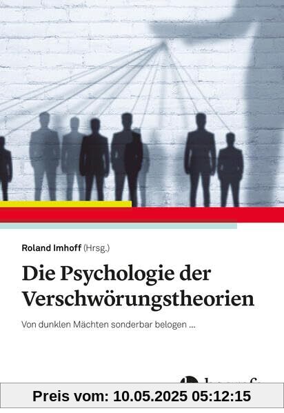 Die Psychologie der Verschwörungstheorien: Von dunklen Mächten sonderbar belogen... Die Psychologie der Verschwörungstheorien: Von dunklen Mächten sonderbar belogen...