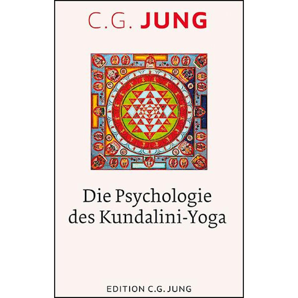 Die Psychologie des Kundalini-Yoga Die Psychologie des Kundalini-Yoga von Patmos-Verlag