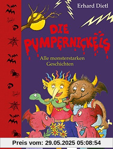 Die Pumpernickels. Alle monsterstarken Geschichten