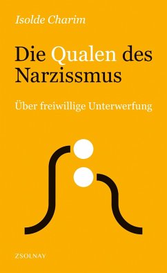 Die Qualen des Narzissmus von Paul Zsolnay Verlag