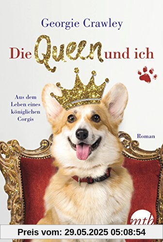 Die Queen und ich – aus dem Leben eines königlichen Corgis