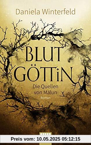 Die Quellen von Malun - Blutgöttin: Roman (Malun-Reihe)
