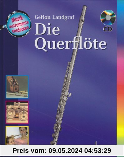Die Querflöte: Ausgabe mit CD. (Musikinstrumente entdecken)