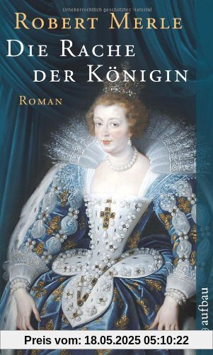 Die Rache der Königin: Roman (Fortune de France)