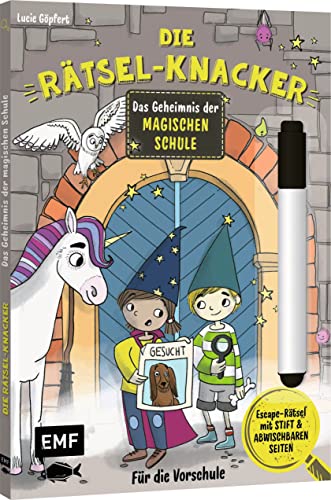 Die Rätsel-Knacker – Das Geheimnis der magischen Schule (Buch mit abwischbarem Stift): Escape-Rätsel für die Vorschule