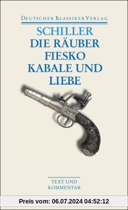 Die Räuber / Fiesko / Kabale und Liebe (Deutscher Klassiker Verlag im Taschenbuch)