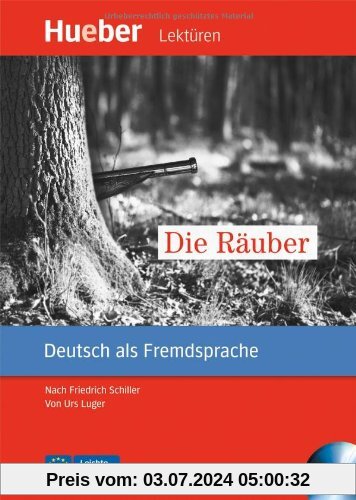 Die Räuber: nach Friedrich Schiller.Deutsch als Fremdsprache / Leseheft mit Audio-CD