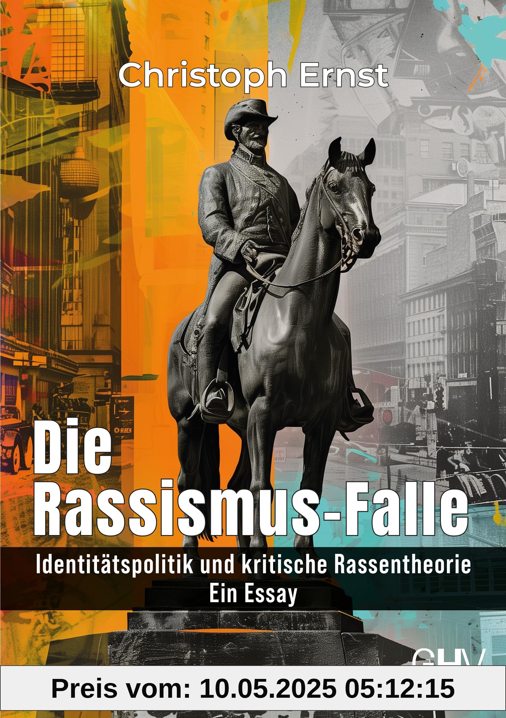 Die Rassismus-Falle: Identitätspolitik und kritische Rassentheorie - Ein Essay- Ein Essay