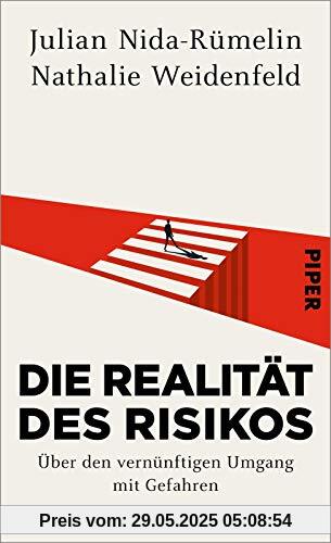 Die Realität des Risikos: Über den vernünftigen Umgang mit Gefahren Die Realität des Risikos: Über den vernünftigen Umgang mit Gefahren