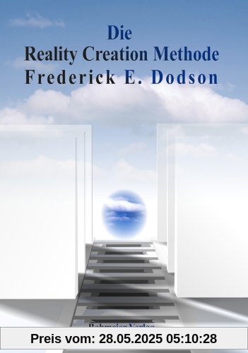 Die Reality Creation Methode