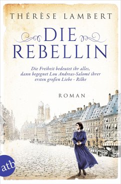 Die Rebellin / Außergewöhnliche Frauen zwischen Aufbruch und Liebe Bd.4 von Aufbau TB
