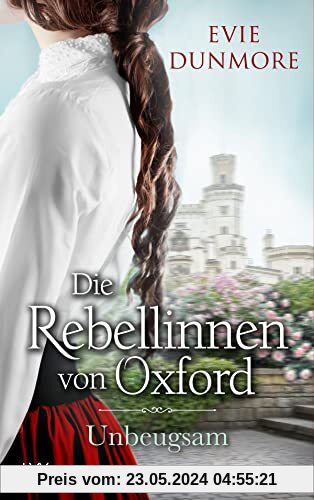 Die Rebellinnen von Oxford - Unbeugsam (Oxford Rebels, Band 4)