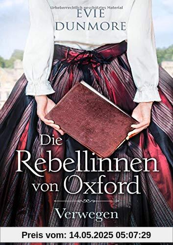 Die Rebellinnen von Oxford - Verwegen (Oxford Rebels, Band 1)