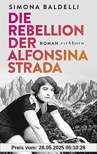 Die Rebellion der Alfonsina Strada: Roman