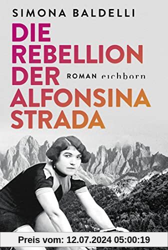 Die Rebellion der Alfonsina Strada: Roman
