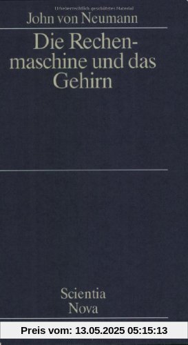 Die Rechenmaschine und das Gehirn: Das amerikanische Original übersetzten Charlotte Gumin und Heinz Gumin