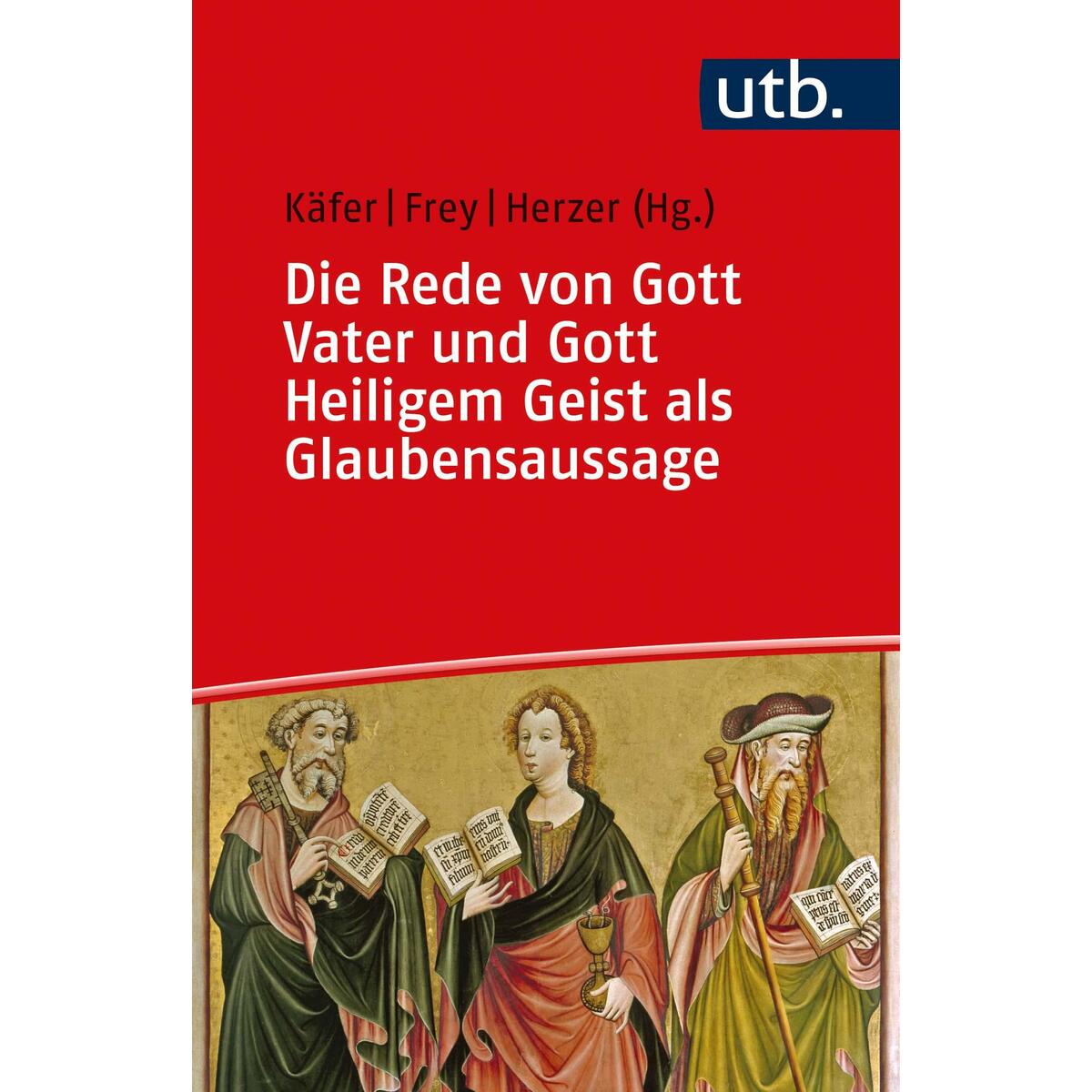 Die Rede von Gott Vater und Gott Heiligem Geist als Glaubensaussage Die Rede von Gott Vater und Gott Heiligem Geist als Glaubensaussage von UTB GmbH